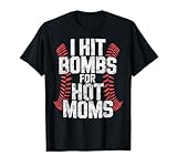 Baseball Joke Tee I Hit Bombs for Hot Moms Player Pitcher T-Shirt