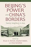 Beijing's Power and China's Borders: Twenty Neighbors in Asia (The Northeast Asia Seminar)