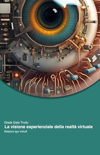 La visione esperienziale della realtà virtuale