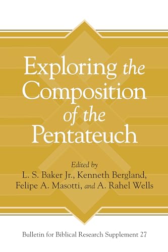 Exploring the Composition of the Pentateuch (Bulletin for Biblical Research