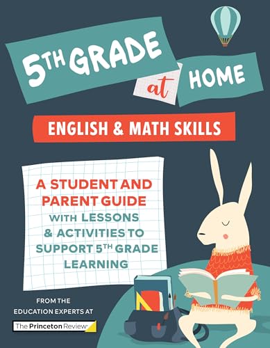 5th Grade at Home: A Student and Parent Guide with Lessons and Activities to Support 5th Grade Learning (Math & English Skills) (Learn at Home) 5th Grade at Home: A Student and Parent Guide with Lessons and Activities to Support 5th Grade Learning (Math & English Skills) (Learn at Home)
