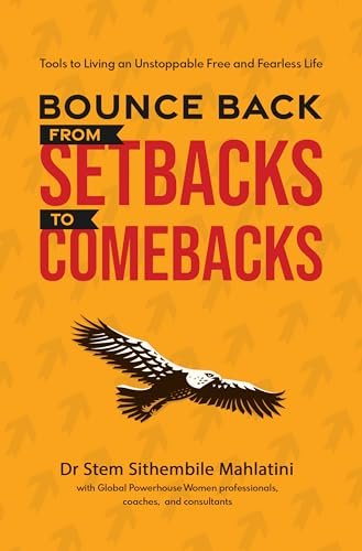 Bounce Back : From Setbacks to Comebacks