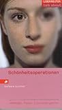 Schönheitsoperationen: Risiken, Methoden, Entscheidungshilfen (talk about)