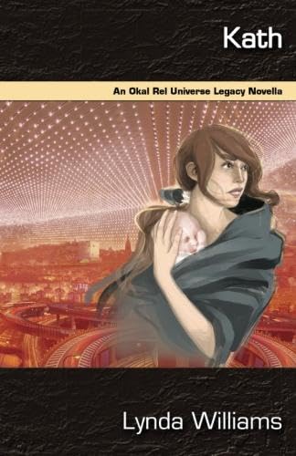 Kath: An Okal Rel Universe Legacy Novella