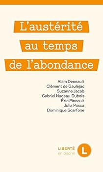 Aust?rit? au temps de l'abondance (L'): Penser l'a