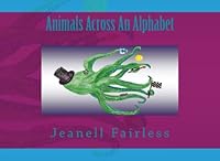 Animals Across An Alphabet 1718640951 Book Cover