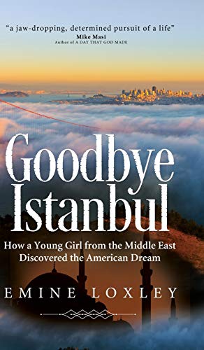 Goodbye Istanbul: How a Young Girl from the Middle East ...