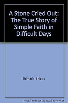 Paperback A Stone Cried Out: The True Story of Simple Faith in Difficult Days Book