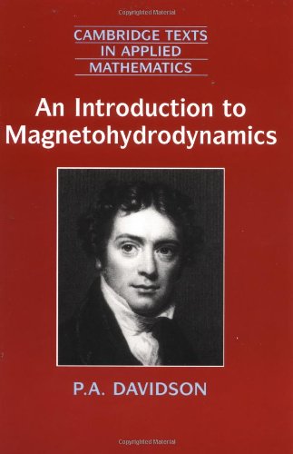 An Introduction to Magnetohydrodynamics (Cambridge Texts in Applied Mathematics, Series Number 25) 1st Edition