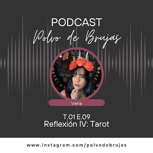 T.01 E.09 - Reflexi&oacute;n IV: Tarot