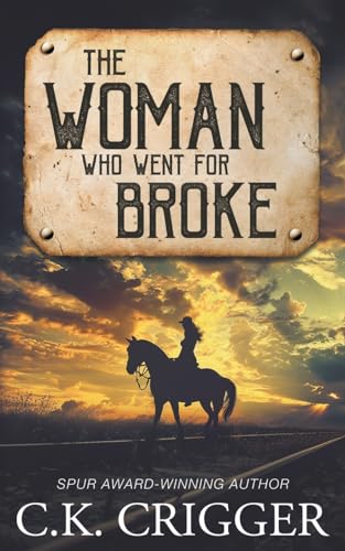 The Woman Who Went for Broke: A Western Adventure Romance