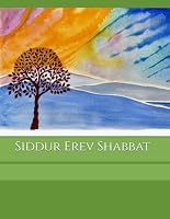 Siddur Erev Shabbat: Rhoda Goldman Plaza 1657789047 Book Cover