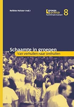 Paperback Schaamte in Groepen: Van Verhullen Naar Onthullen [Dutch] Book
