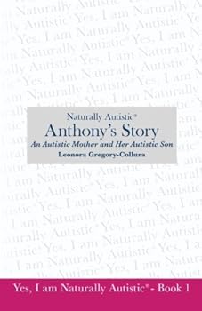 Paperback Anthony's Story: An Autistic Mother & Her Autistic Son Book
