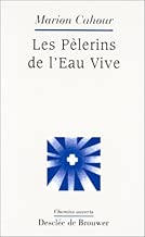Download Les Pèlerins de l'Eau Vive PDF