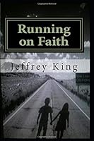 Running on Faith: A Tale of Transformation 1521106312 Book Cover