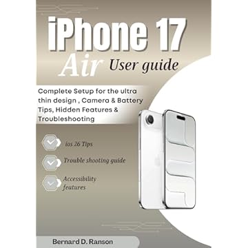iPhone 17 Air User Guide: Complete Setup for ultra thin design , Camera & Battery Tips, Hidden Features & Troubleshooting (English Edition)