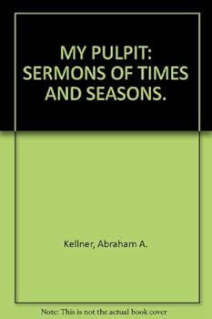 Hardcover My pulpit ;: Sermons of times and seasons Book