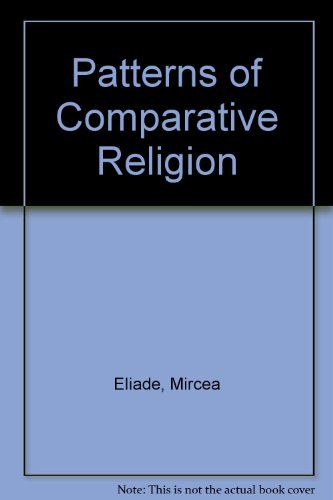 Patterns of Comparative Religion 0452005191 Book Cover