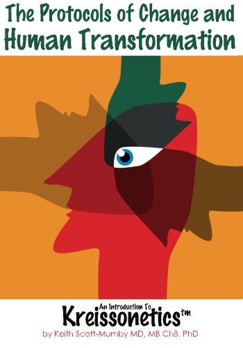 An Introduction To Kreissonetics: Protocols For Change And Human Transformation