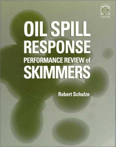 Buy Oil Spill Response: Performance Review of Skimmers (Astm Manual Series) — BookShops.in