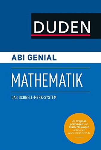 Abi genial Mathematik: Das Schnell-Merk-System (Duden SMS - Schnell-Merk-System) Abi genial Mathematik: Das Schnell-Merk-System (Duden SMS - Schnell-Merk-System)
