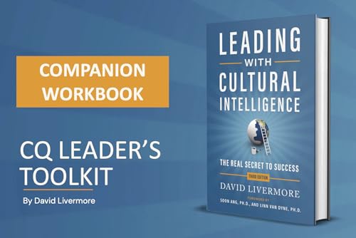 LEADING WITH CULTURAL INTELLIGENCE TOOLKIT: A companion guide to the 3rd edition of Leading with Cultural Intelligence