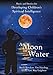A Moon on Water: Activities, Games and Stories for Developing Children's Spiritual Intelligence