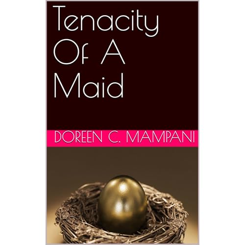 Tenacity Of A Maid by Doreen C. Mampani episode artwork