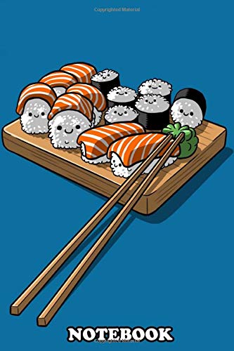 Notebook: Sushi , Journal for Writing, College Ruled Size 6" x 9", 110 Pages