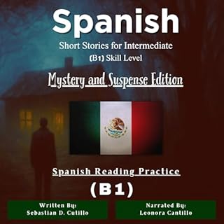 Spanish Short Stories for Intermediate (B1) Skill Level - Mystery and Suspense Edition (Spanish Edition) Audiolibro Por Sebas