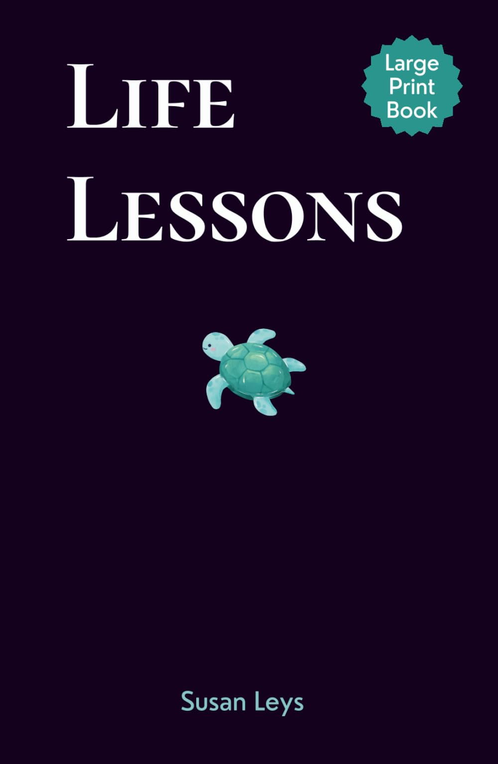 Life Lessons (Personal Growth & Leadership Series)