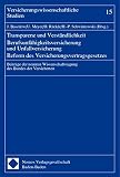 Transparenz und Verständlichkeit - Berufsunfähigkeitsversicherung und Unfallversicherung - Reform des Versicherungsvertragsgesetzes