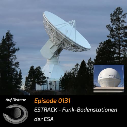 Auf Distanz 0131: ESTRACK &ndash; Funk-Bodenstationen der ESA
