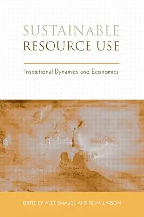 Sustainable Resource Use: Institutional Dynamics and Economics book cover