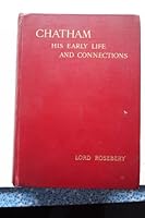 Lord Chatham: His Early Life and Connections B00085B5ZQ Book Cover