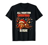 All I Want For Christmas Is Ruh Shirt