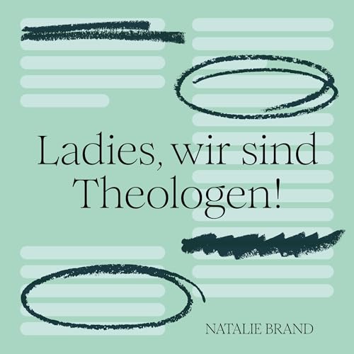 Ladies, wir sind Theologen! Audiolivro Por Natalie Brand capa
