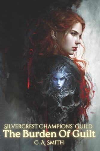 The Burden of Guilt: Silvercrest Champions' Guild