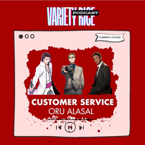 S001E006: Customer Service - Oru Alasal