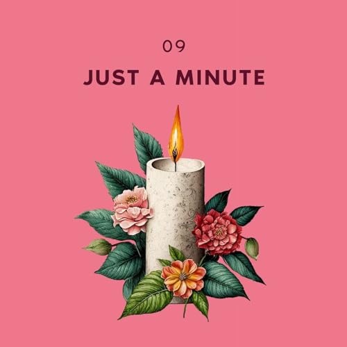 Season 2, Episode 9 - Just a Minute