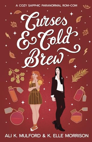 Curses & Cold Brew: A cozy sapphic paranormal rom-com (Maple Hollow, Band 2)