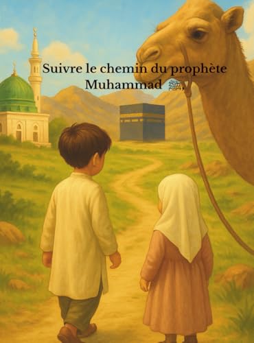Suivre le chemin du prophéte Muhammad sws