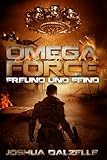 Freund und Feind (Omega Force, Band 4) - Joshua Dalzelle Übersetzer: Frank Dietz 