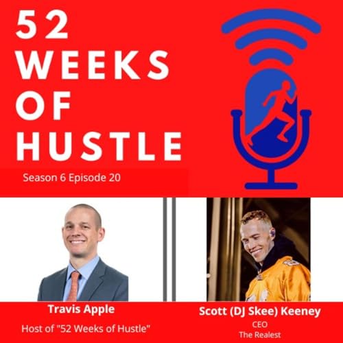 52 Weeks of Hustle with Scott (DJ Skee) Keeney cover art