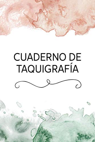 Cuaderno de Taquigrafia | Estenotipia: Sistema de escitura con pauta | Taquigrafia gregg | Sistema de escritura rápido y conciso que permite ... de ejercicios en blanco | Taquigrafia libro