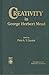 Creativity in George Herbert Mead (Philosophy of Creativity Monograph Series)