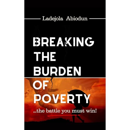 Breaking the Burden of Poverty by Ladejola Abiodun episode artwork