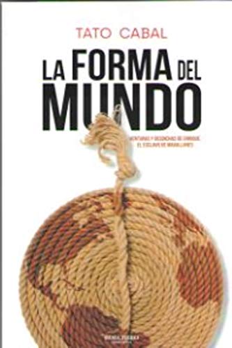 La forma del mundo: Venturas y desdichas de Enrique, el esclavo de Magallanes (Spanish Edition)