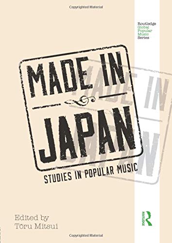 Made in Japan (Routledge Global Popular Music Series)